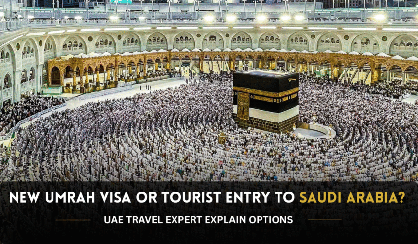 Saudi Arabia Umrah visa for UAE residents