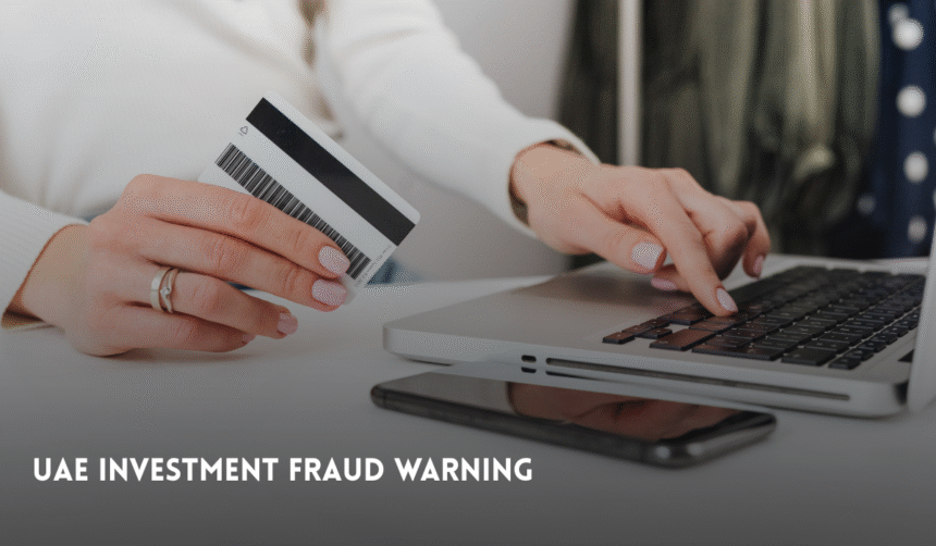 UAE investment fraud warning for online investors