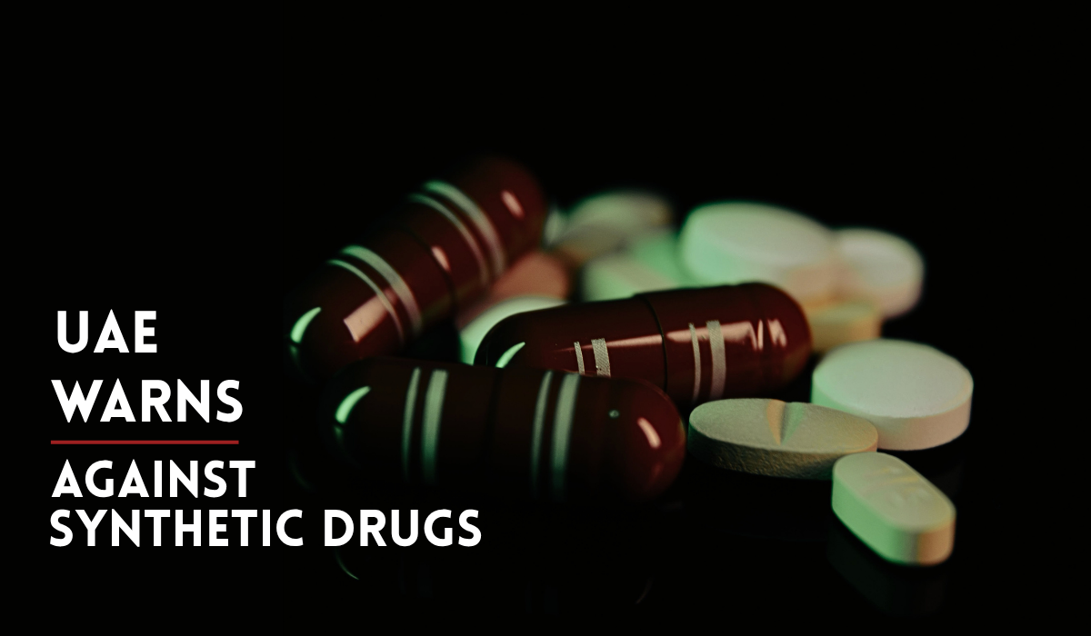 UAE warning on synthetic drugs for youth.