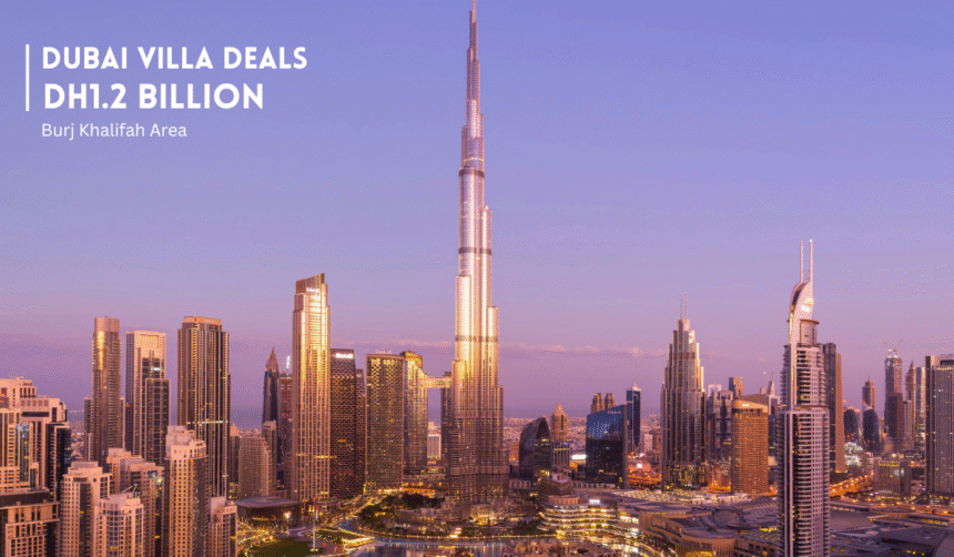 Dubai luxury villas near Burj Khalifa record Dh1.2 billion in deals.