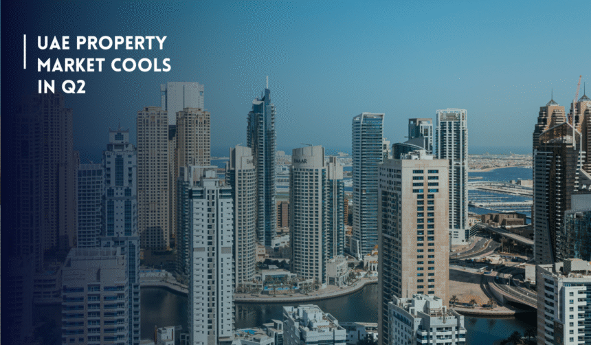 UAE property prices and rents ease in Q2 2026.