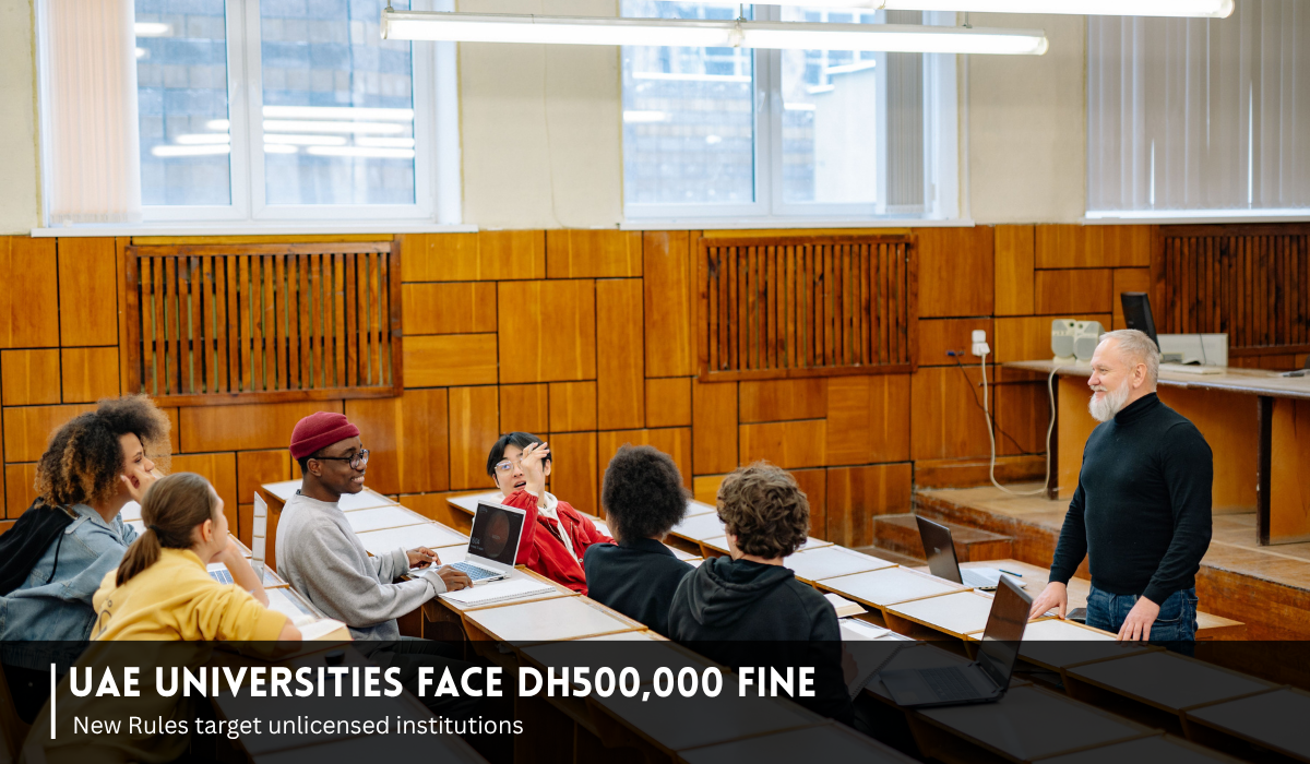 UAE introduces Dh500,000 fine for unlicensed higher education institutions.