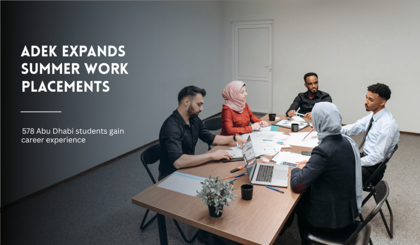 Abu Dhabi students gain career experience through ADEK's Summer 2026 Work Placement Program.