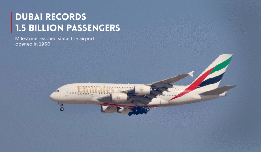Dubai airport reaches 1.5 billion passengers.