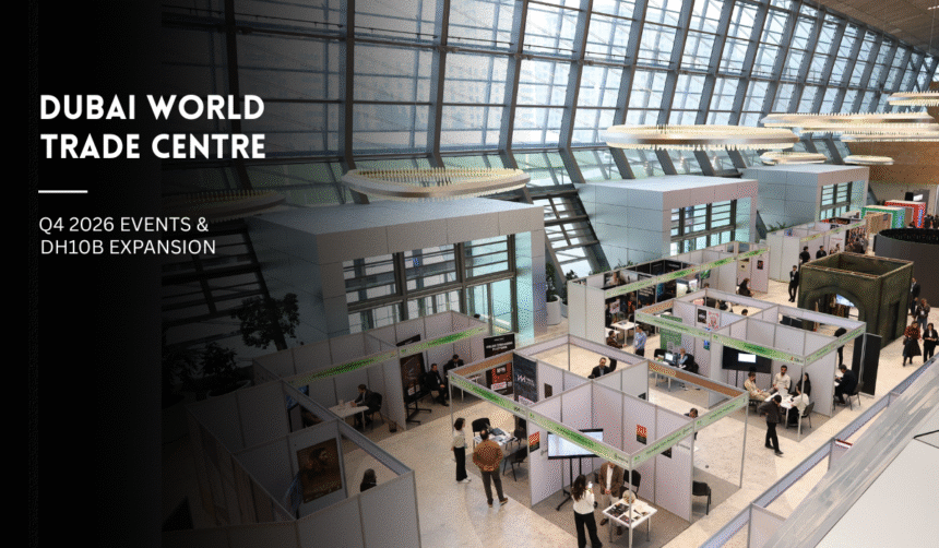 Dubai World Trade Centre expands DEC with Dh10 billion investment.