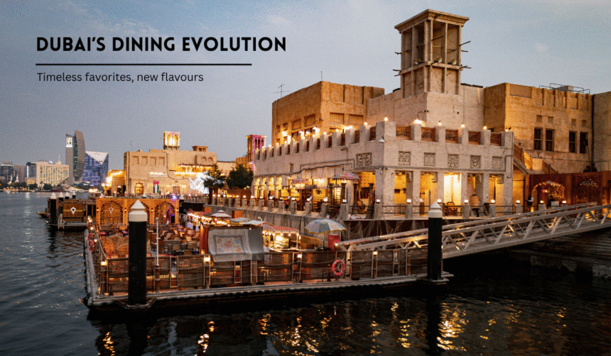 Dubai dining icons and new restaurant openings across the city.