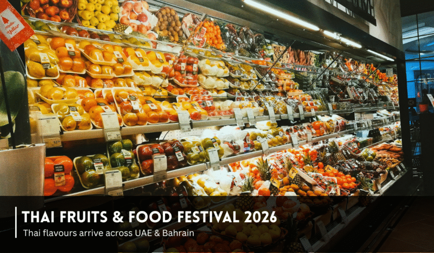 Thai Fruits and Food Festival 2026 in UAE and Bahrain.
