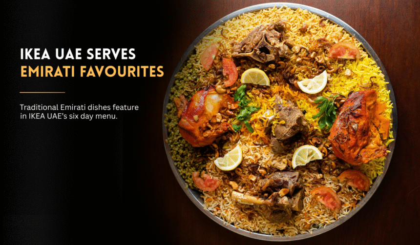 IKEA UAE serves Emirati dishes including Machos and Legeimat.