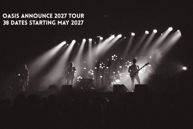 Oasis announce 38 date world tour starting May 2027.