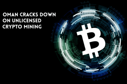 Oman warns against unlicensed crypto mining.