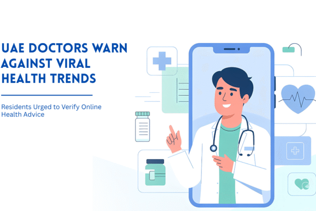 UAE doctors warn residents about viral health trends.